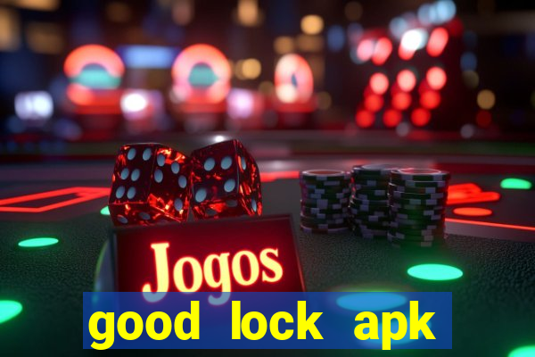 good lock apk android 13